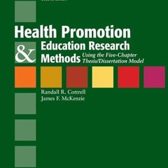 READ⚡ Health Promotion & Education Research Methods: Using the Five Chapter Thes