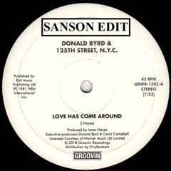 Donald Byrd - Love Has Come Around (Sanson Edit) [Full Version Free DL]