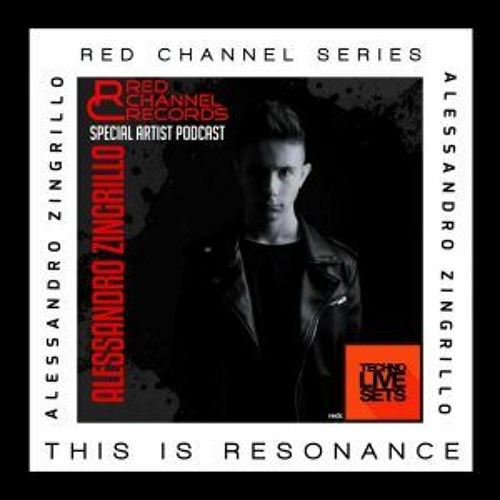 Alessandro Zingrillo - We Are Resonance X Red Channel Series #01