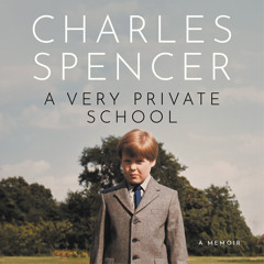A Very Private School, By Charles Spencer, Read by Charles Spencer