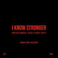 I Know Stronger (SamuLerro MashUp)