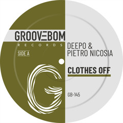 Deepo, Pietro Nicosia - Clothes Off (Original Mix)