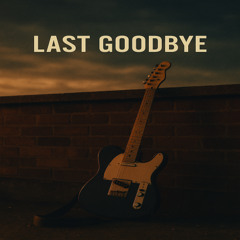 Last Goodbye