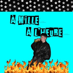 À mille à l'heure