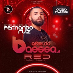 FERNANDO RUIZ - AFTER DO BAESSA ( RED BDAY )