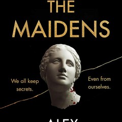 [PDF] DOWNLOAD 'The Maidens The new thriller from the author of the global bestselling debut The Sil