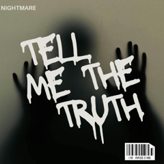 TELL ME THE TRUTH 30minutes set by NIGHTMARE