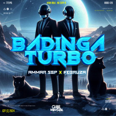 BADINGA TURBO ( CM X AMMAR SGP X FEBRUZA ) #SUPERDUPEREXPRESSPOTONGATAS !!!!!!!