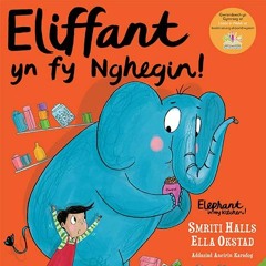 Eliffant yn Fy Nghegin!