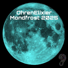OhrenElixier - Mondfrost 2025
