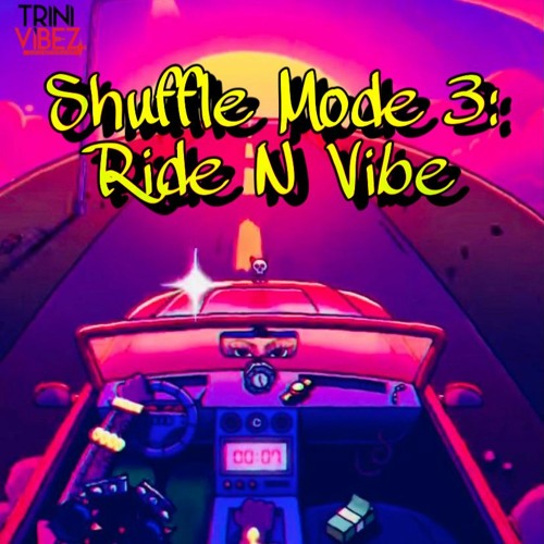 SHUFFLE MODE 3: RIDE N VIBE [FREE DOWNLOAD]