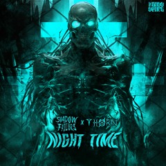 SH4D0W F4ILUR3 X THØRN Night Time (Bass Space Exclusive ) Free Download