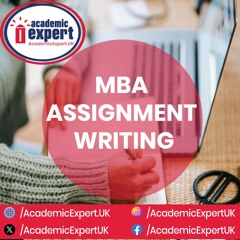 MBA Assignments Writing Help | academicexpert.uk