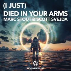 MARC STOUT & SCOTT SVEJDA - (I JUST) DIED IN YOUR ARMS (ORIGINAL)