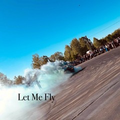 Let Me Fly Ft. zzaiahh