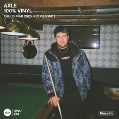 Axle 100% Vinyl - 13 March 2025