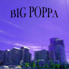 BIG POPPA