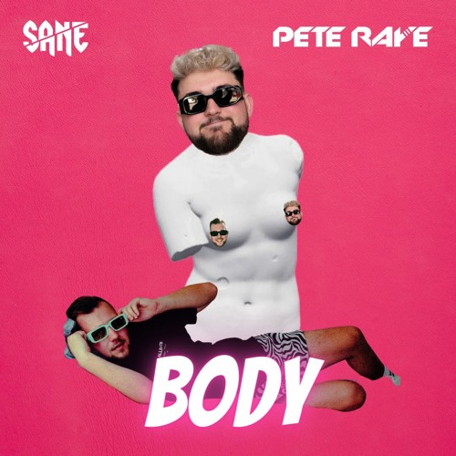 Body (SANE x Pete Raye x TRNOUT - EDIT)
