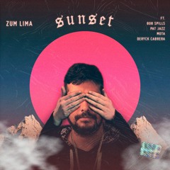 Zum Lima - SUNSET ft. 808 Spills, Pat Jazz & Mota (prod. Deryck Cabrera)