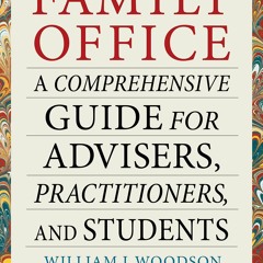 Free EBooks The Family Office A Comprehensive Guide For Advisers,
