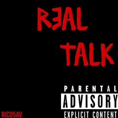 REAL TALK BY RICO5AV