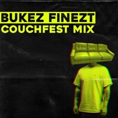 BUKEZ FINEZT _ COUCHFEST Mix
