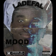 LADEFAL-MOOD.😎🙌🎶🎶🎶