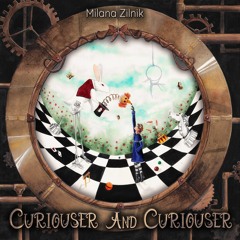 "Curiouser And Curiouser" from "Metamorfosi" by Milana Zilnik
