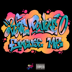 YaeDoubleO - Excuse Me