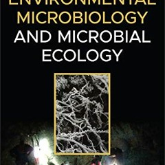 Read [KINDLE PDF EBOOK EPUB] Environmental Microbiology and Microbial Ecology by  Lar