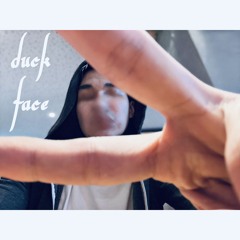 DUCK FACE