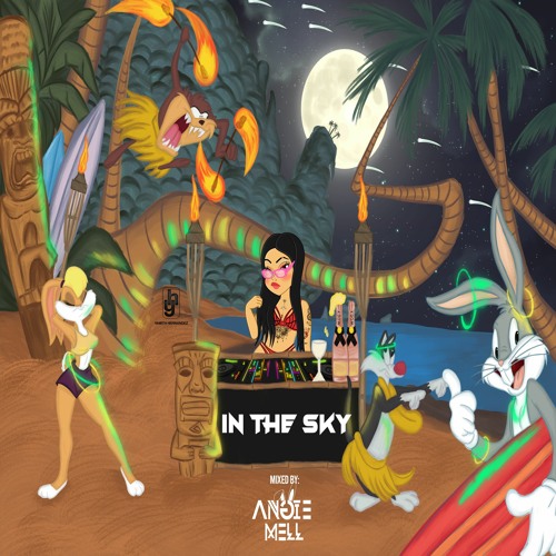 ✨☄️🌕IN THE SKY MIXED BY ANGIE MELL DJ✨☄️🌕