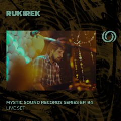 RUKIREK | Mystic Sound Series Ep. 94 | 29/09/2024