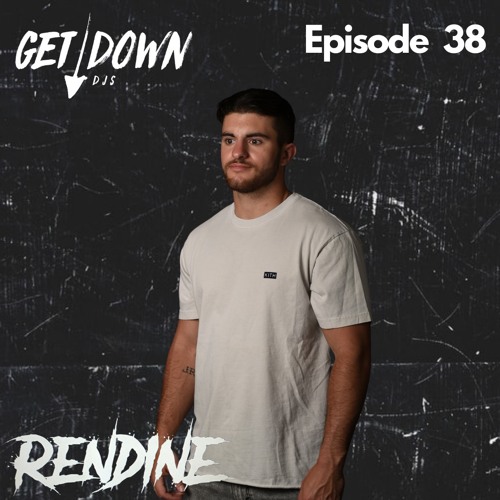 Get Down Radio - Episode 38 Rendine