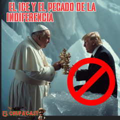 ICE Y EL PECADO DE LA INDIFERENCIA
