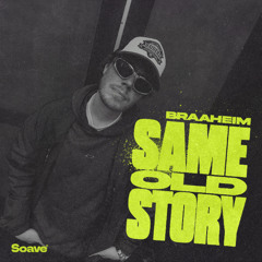 Braaheim - Same Old Story
