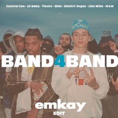 Central Cee & Lil Baby vs Tiesto, DV&LM - BAND4BAND (Emkay "Thank You (Not So Bad)" Edit)
