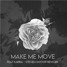 Make Me Move - Feat Karra - Steven Swoop Rework