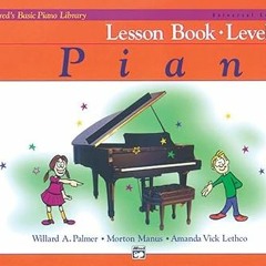 [PDF Download] Alfred's Basic Piano Course Lesson Book Level 1A (Alfred's Basic Piano Library)