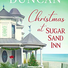 GET KINDLE 💞 Christmas At Sugar Sand Inn (Sugar Sand Beach Book 5) by  Leigh Duncan