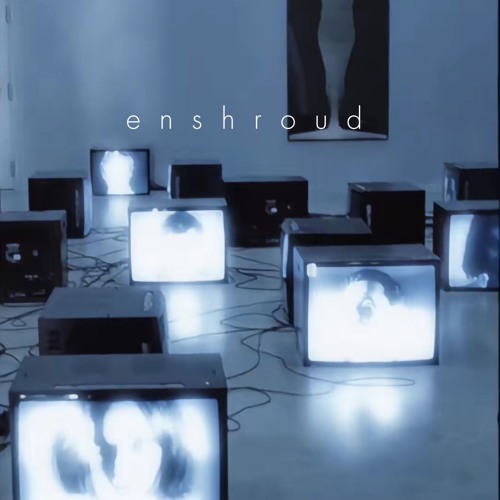 enshroud