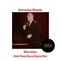 Antwnis Remos - Deutera (Dimi Papa Baila Radio Mix) BUY = FREE DOWNLOAD