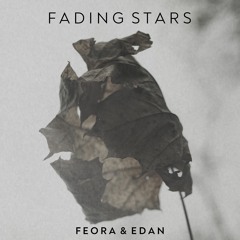 Feora - Fading Stars (feat. Edan)