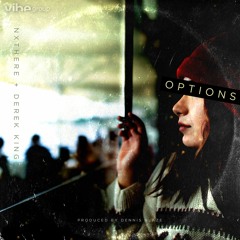 Options ft NXTHERE & Derek King