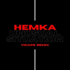 Hemka - Unusual Situation (Vicaps Remix)