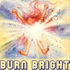 Burn Bright