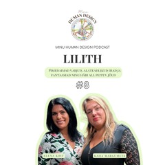 Minu Human Design #8 - Elena Koit - Lilith