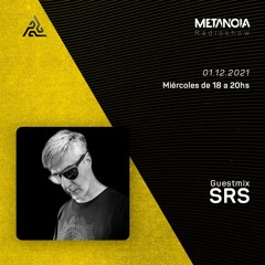 Metanoia pres. SRS [Exclusive Guestmix]