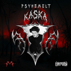 PsyhoMelt invites KASKA