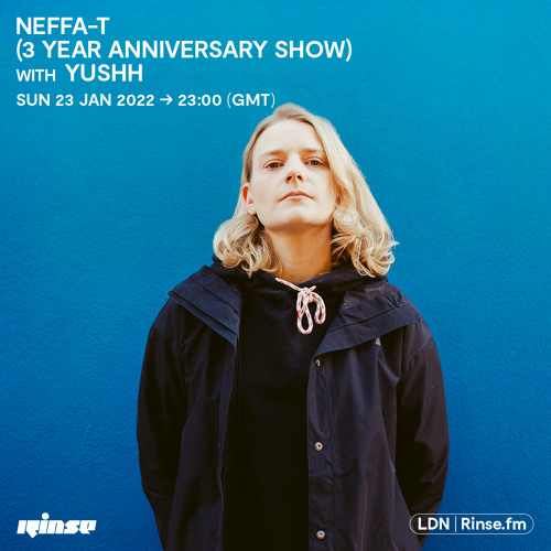 Neffa-T (3 Year Anniversary Show) with Yushh - 23 January 2022